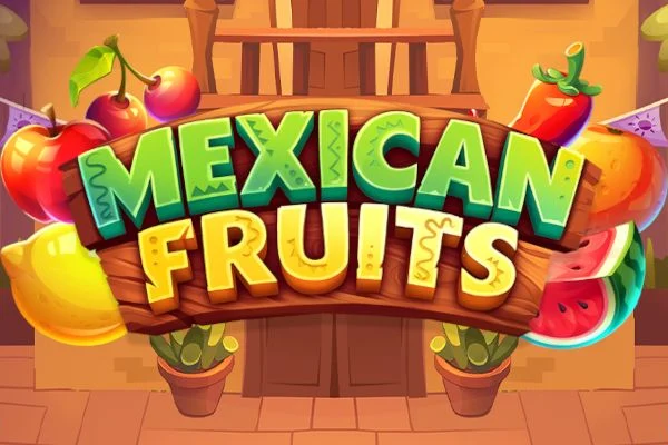 Mexican Fruits